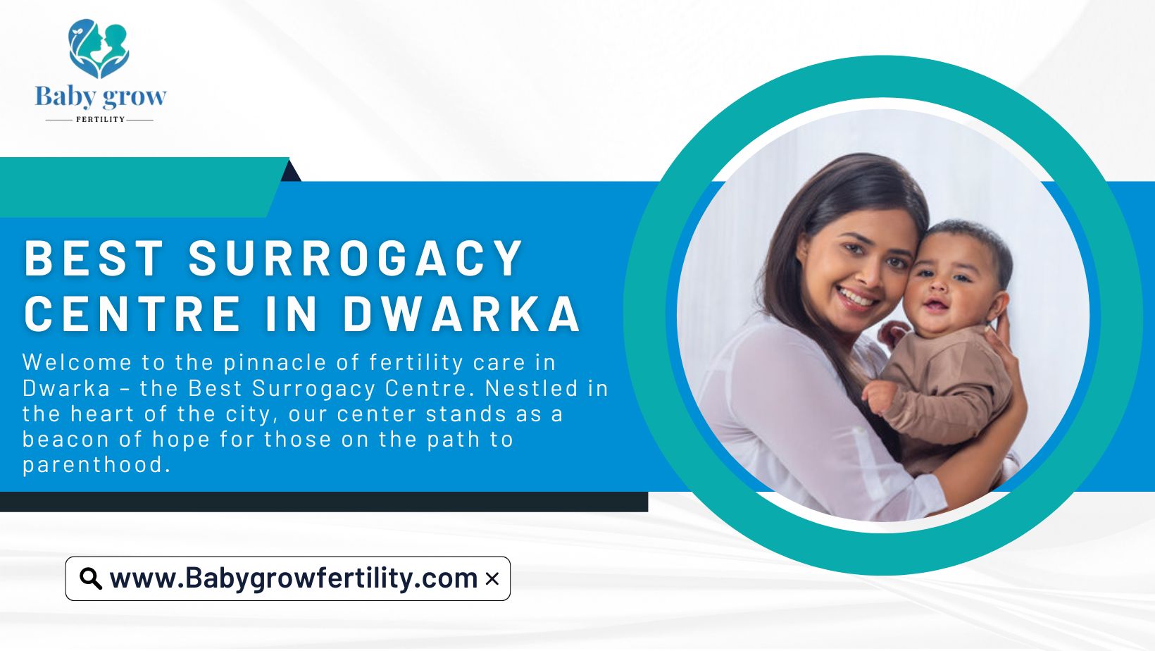 Best Surrogacy Centre in Dwarka 2023: Transforming Dreams Into Reality with Baby Grow Fertility Best Surrogacy Centre in Dwarka